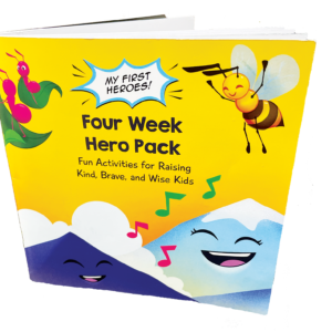 ACTIVITY GUIDE- Four Week Hero Pack: Fun Activities for Raising Kind, Brave, and Wise Kids